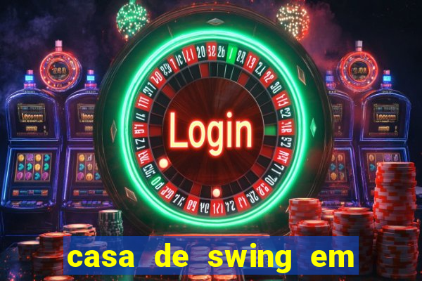 casa de swing em porto seguro