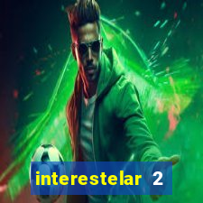 interestelar 2 operation terra 2040 onde assistir