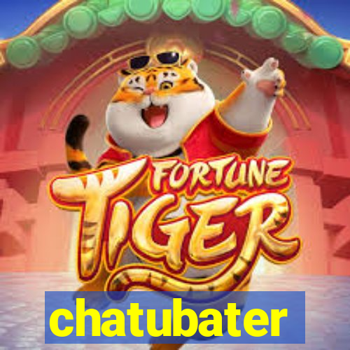 chatubater