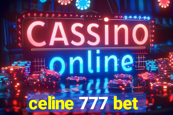 celine 777 bet