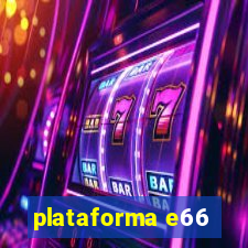 plataforma e66