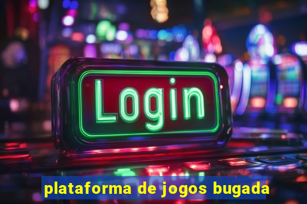 plataforma de jogos bugada