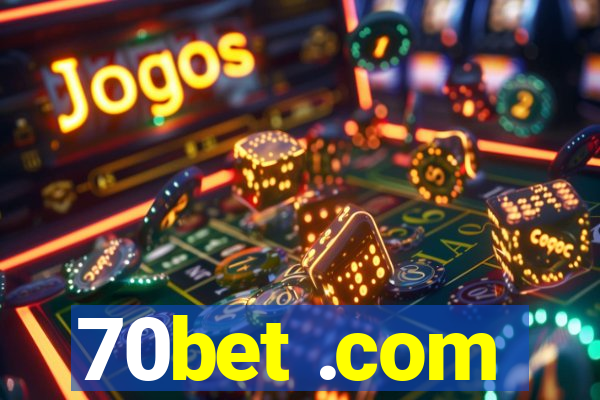 70bet .com