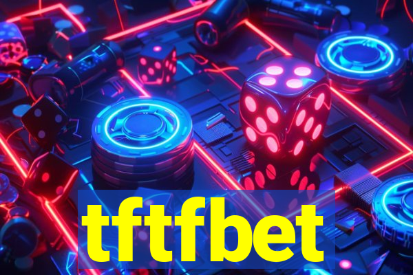 tftfbet