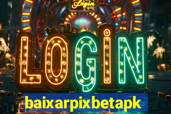 baixarpixbetapk