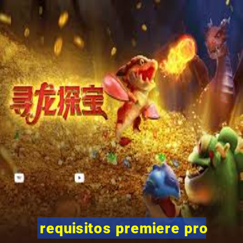 requisitos premiere pro