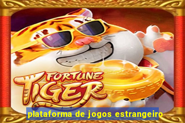 plataforma de jogos estrangeiro