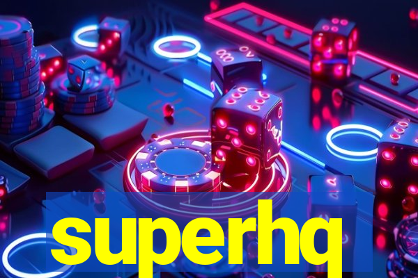 superhq