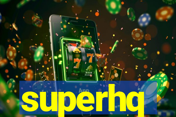 superhq