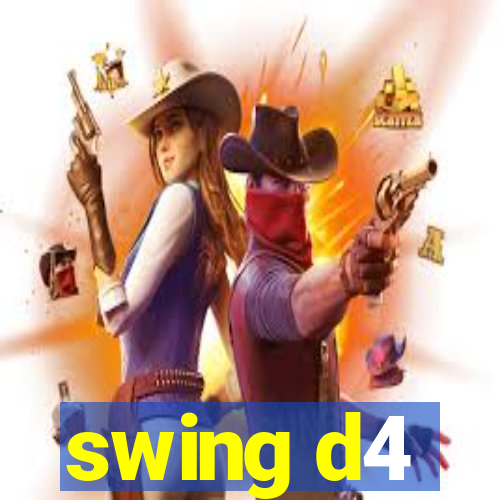 swing d4