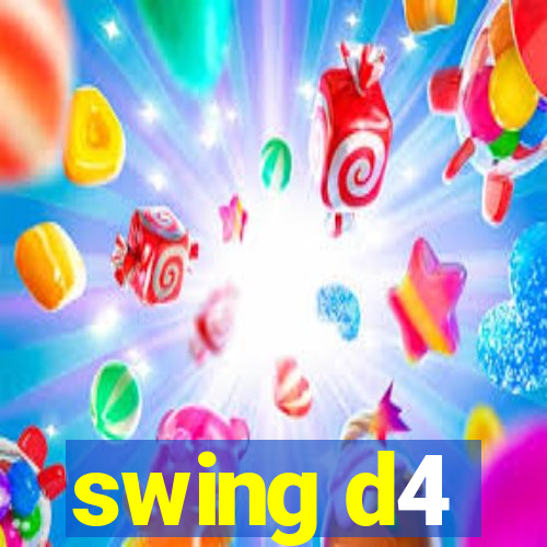 swing d4