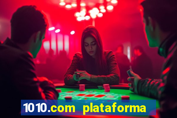 1010.com plataforma de jogos