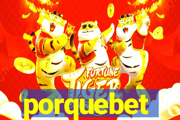 porquebet