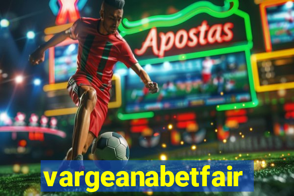 vargeanabetfair