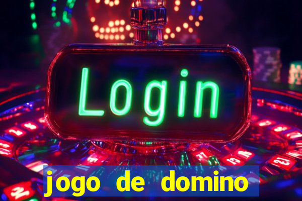 jogo de domino valendo dinheiro real