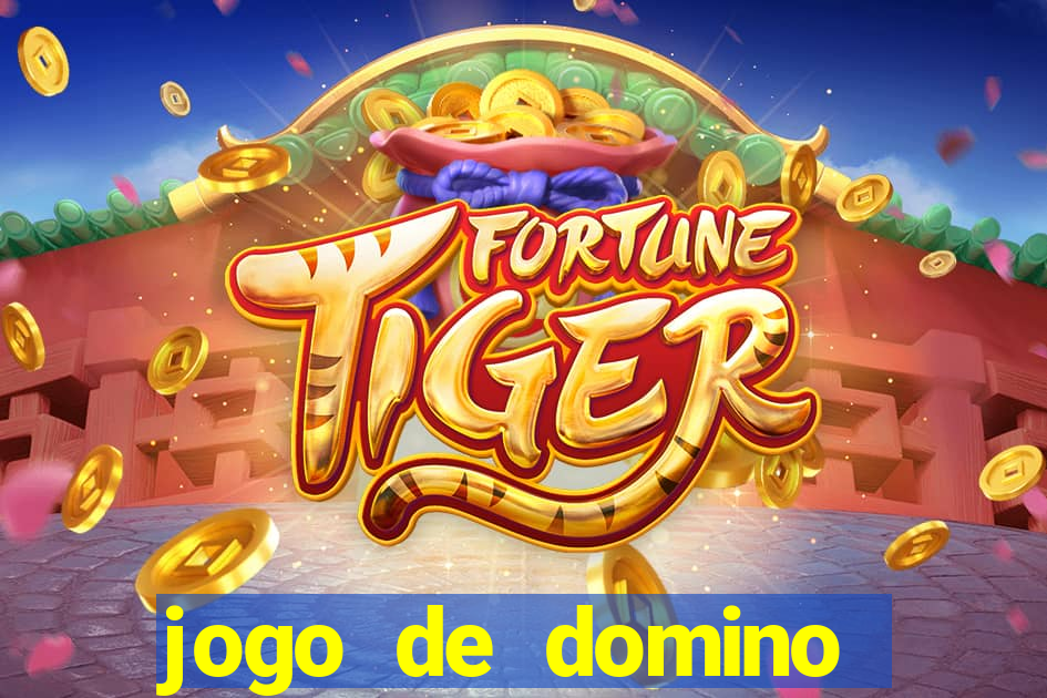 jogo de domino valendo dinheiro real