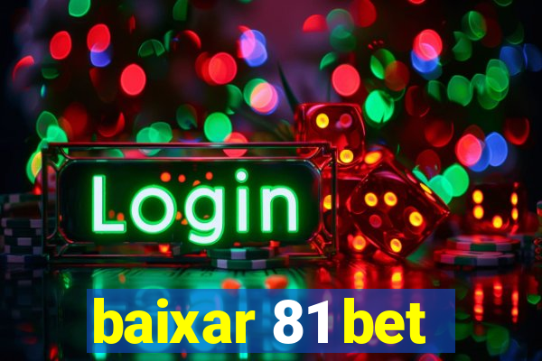 baixar 81 bet