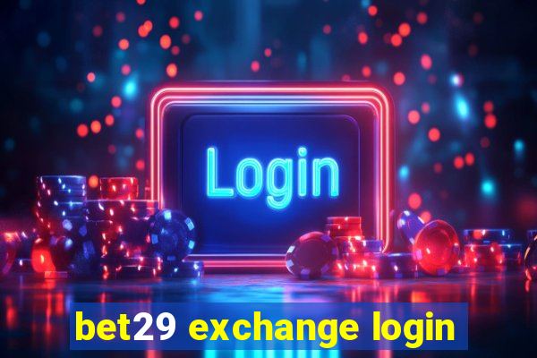 bet29 exchange login