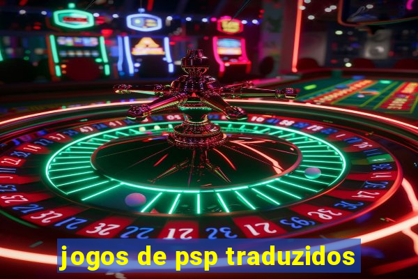 jogos de psp traduzidos