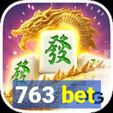 763 bet