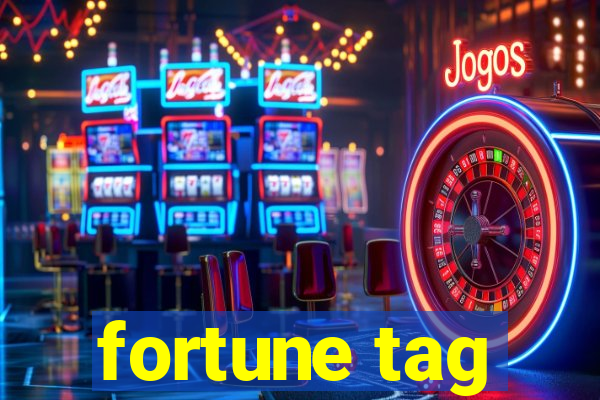 fortune tag