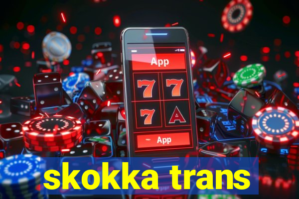 skokka trans