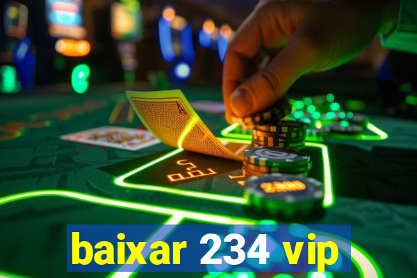 baixar 234 vip