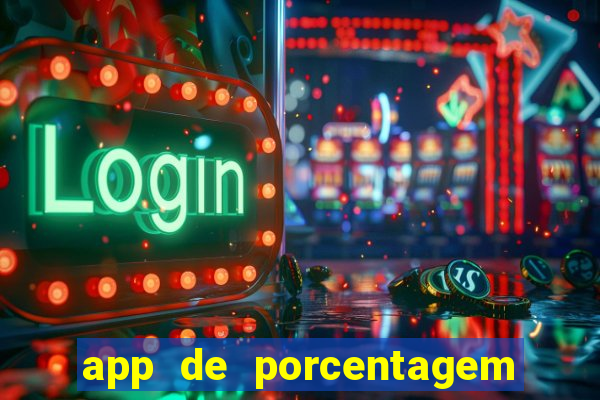 app de porcentagem de jogos slots