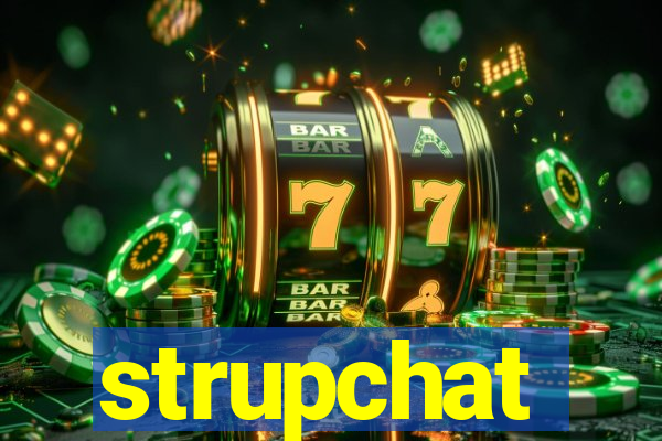 strupchat