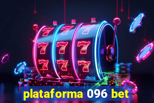 plataforma 096 bet