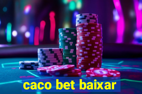 caco bet baixar