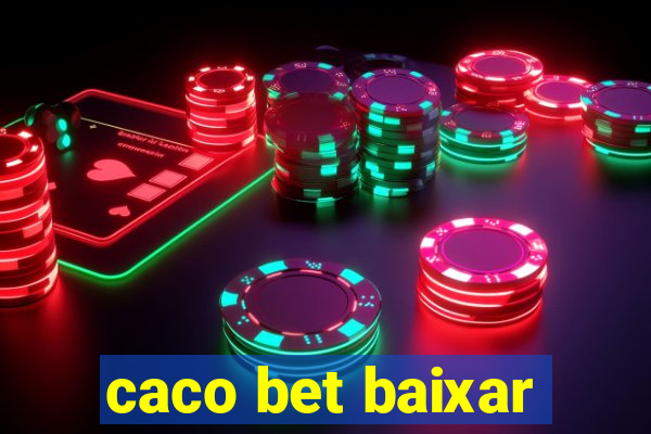 caco bet baixar