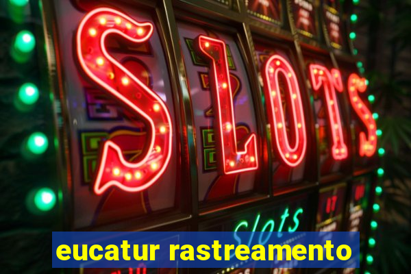 eucatur rastreamento