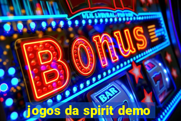 jogos da spirit demo