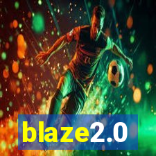 blaze2.0