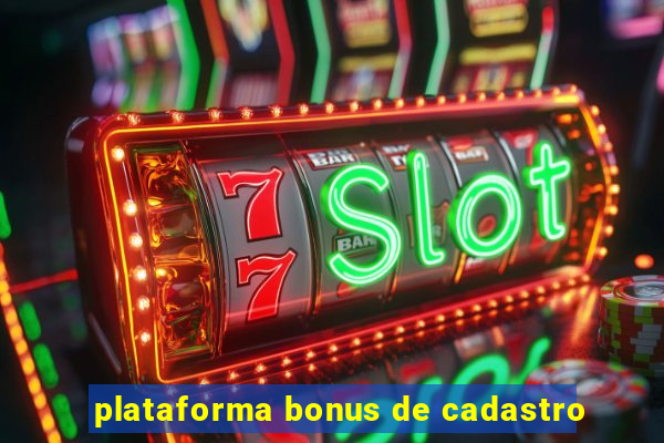 plataforma bonus de cadastro