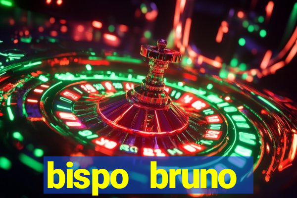 bispo bruno leonardo fortuna