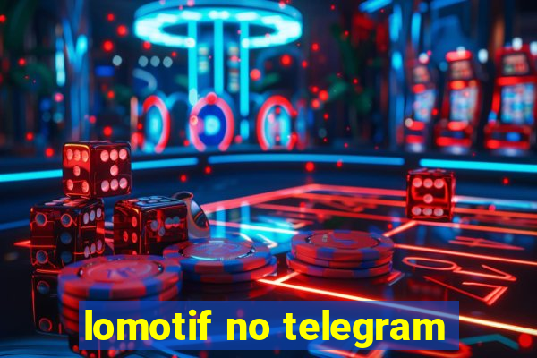 lomotif no telegram