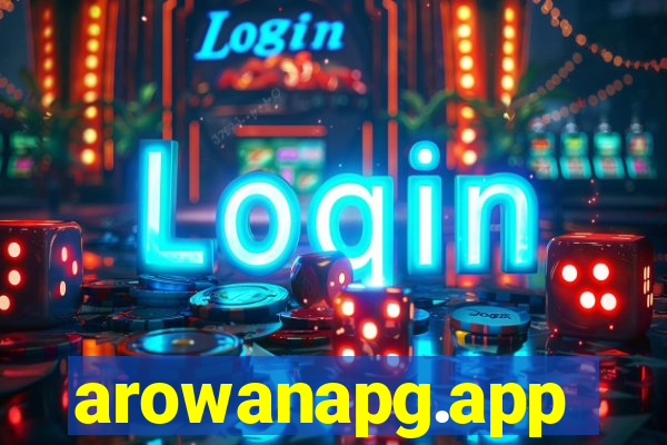 arowanapg.app