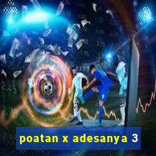 poatan x adesanya 3