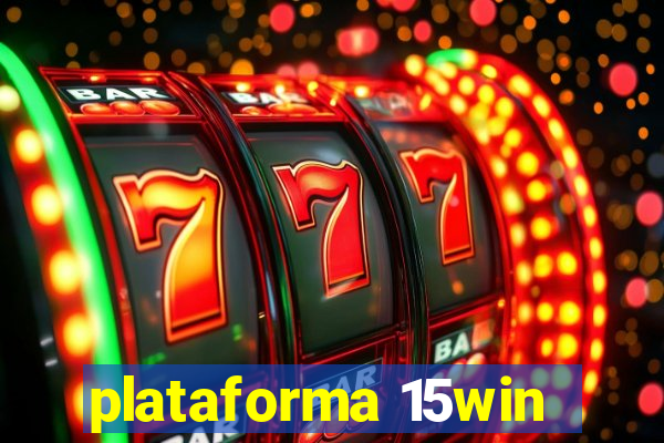 plataforma 15win