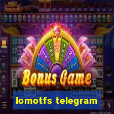 lomotfs telegram