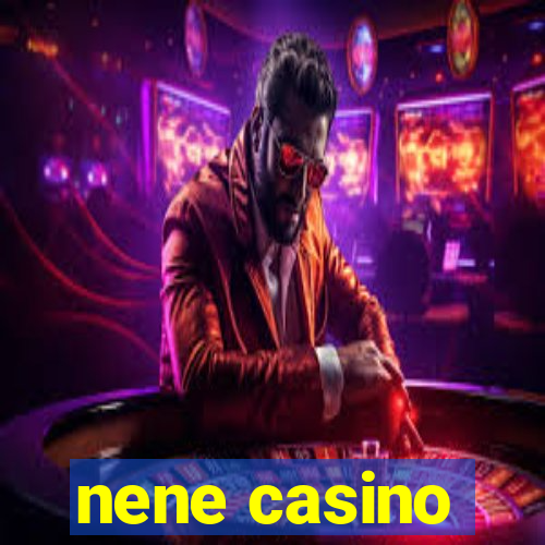 nene casino