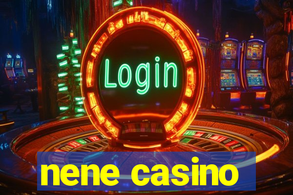 nene casino