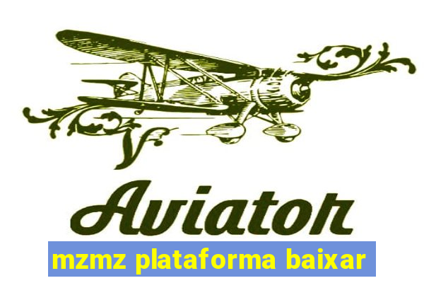 mzmz plataforma baixar