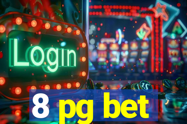 8 pg bet