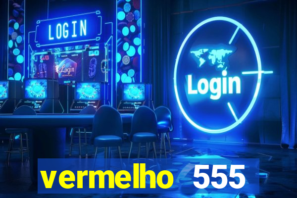 vermelho 555 plataforma de jogos