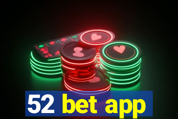 52 bet app