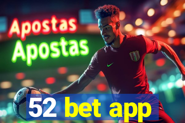 52 bet app