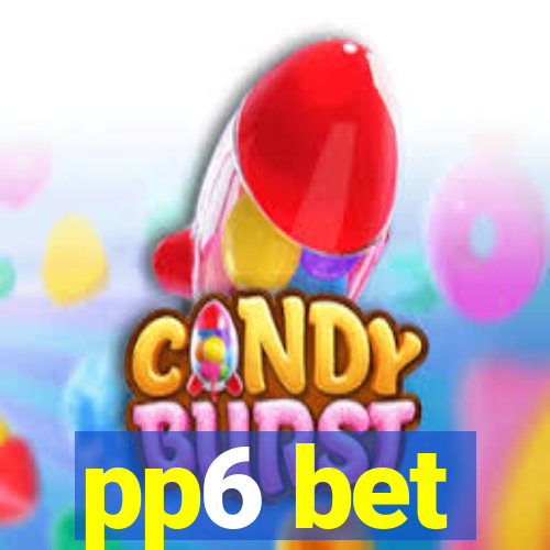 pp6 bet